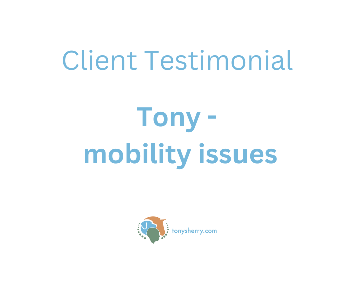 Tony | Mobility issues
